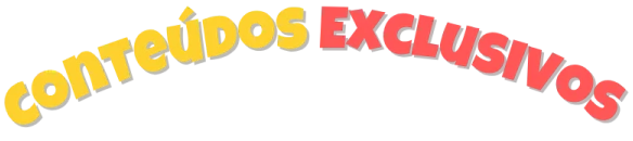 Conteúdos Exclusivos